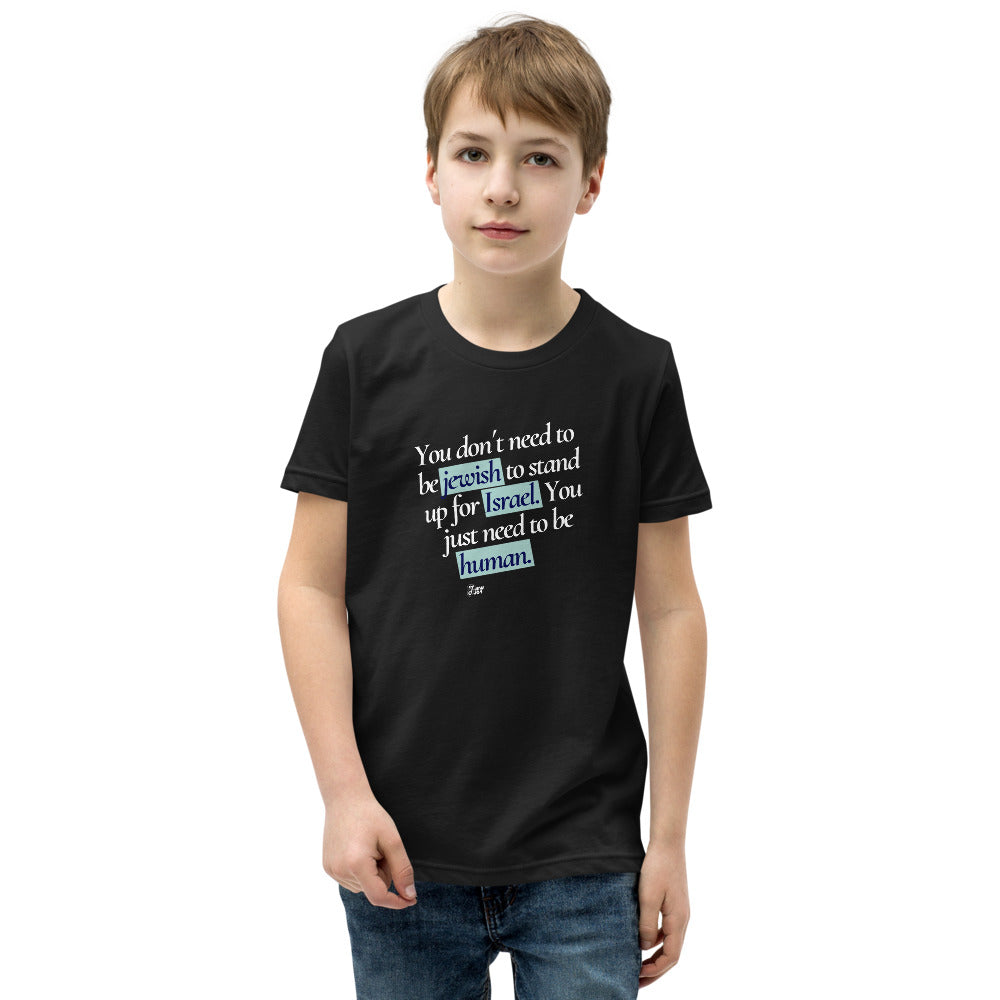 Stand Up For Israel, Be Human - Youth T-shirt